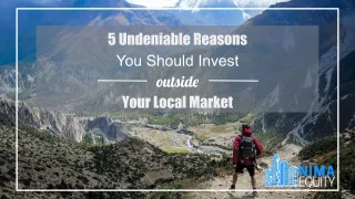 5 Undeniable Reasons You Should Invest Outside Your Local Market