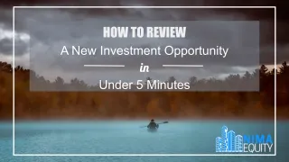 How To Review A New Investment Opportunity In Under 5 Minutes
