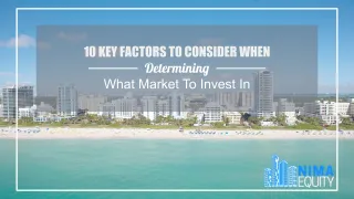 10 Key Factors to Consider When Determining What Market to Invest In