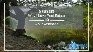 5 Reasons Why I Love Real Estate as an Investment