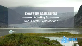 Know Your Goals Before Investing In Real Estate Syndications