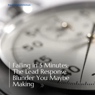 Failing in 5 Minutes: The Lead Response Blunder You Maybe Making