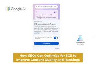 How SEOs Can Optimize for SGE to Improve Content Quality and Rankings