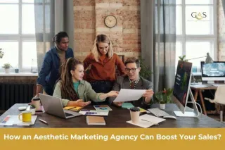 How an Aesthetic Marketing Agency Can Boost Your Sales?