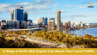 5 Ways a Perth SEO Expert Can Boost Your Local Traffic