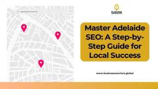 Master Adelaide SEO: A Step-by-Step Guide for Local Success