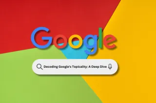 Decoding Google's Topicality: A Deep Dive