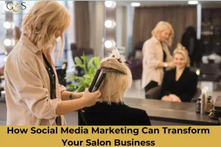 How Social Media Marketing Can Transform Your Salon Business