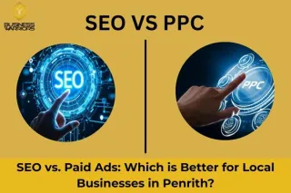 SEO vs. Paid Ads: Which is Better for Local Businesses in Penrith