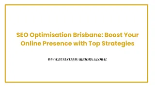 SEO Optimisation Brisbane: Boost Your Online Presence with Top Strategies