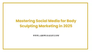 Mastering Social Media for Body Sculpting Marketing in 2025