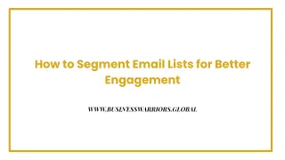 How to Segment Email Lists for Better Engagement