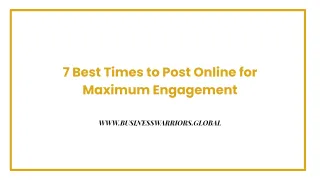 7 Best Times to Post Online for Maximum Engagement