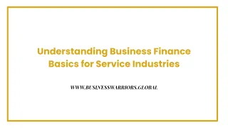 Understanding Business Finance Basics for Service Industries