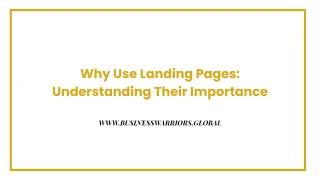 Why Use Landing Pages: Understanding Their Importance
