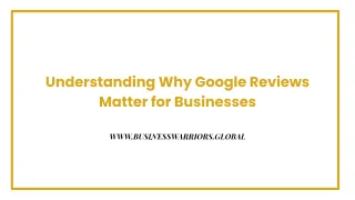 Understanding Why Google Reviews Matter for Businesses
