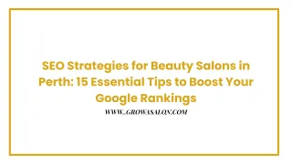 SEO Strategies for Beauty Salons in Perth: 15 Essential Tips to Boost Your Google Rankings