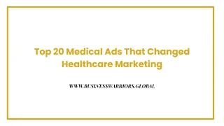 Top 20 Medical Ads That Changed Healthcare Marketing