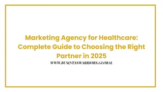 Marketing Agency for Healthcare: Complete Guide to Choosing the Right Partner in 2025
