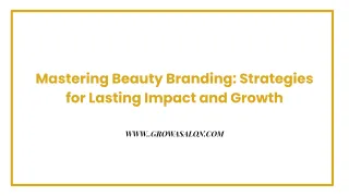 Mastering Beauty Branding: Strategies for Lasting Impact and Growth


