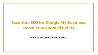 Essential SEO for Google My Business: Boost Your Local Visibility