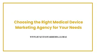 Choosing the Right Medical Device Marketing Agency for Your Needs