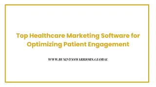 Top Healthcare Marketing Software for Optimizing Patient Engagement