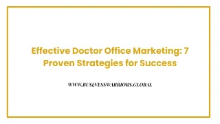 Effective Doctor Office Marketing: 7 Proven Strategies for Success