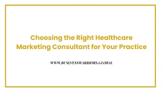 Choosing the Right Healthcare Marketing Consultant for Your Practice