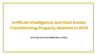 Artificial Intelligence and Real Estate: Transforming Property Markets in 2025
