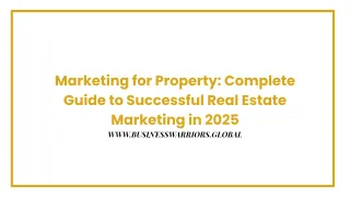 Marketing for Property: Complete Guide to Successful Real Estate Marketing in 2025