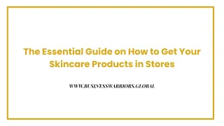 How to Get Your Skincare Products in Stores: A Step-by-Step Guide