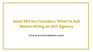 SaaS SEO for Founders: What to Ask Before Hiring an SEO Agency