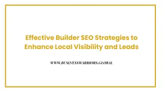 Effective Builder SEO Strategies to Enhance Local Visibility and Leads