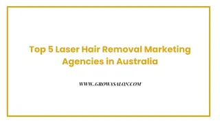 Top 5 Laser Hair Removal Marketing Agencies in Australia