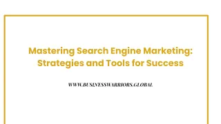 Mastering Search Engine Marketing: Essential Strategies for Success