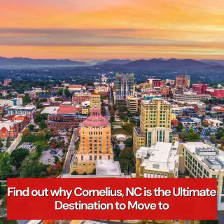 Find out why Cornelius, NC is the Ultimate Destination to Move to