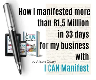 How I manifested more than R1,5 Million in 33 days for my business with I CAN Manifest