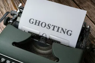 Why have you ghosted me?