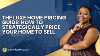 🏡 The Luxe Home Pricing Guide: How to Strategically Price Your Home to Sell