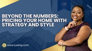 Beyond the Numbers: Pricing Your Home with Strategy and Style