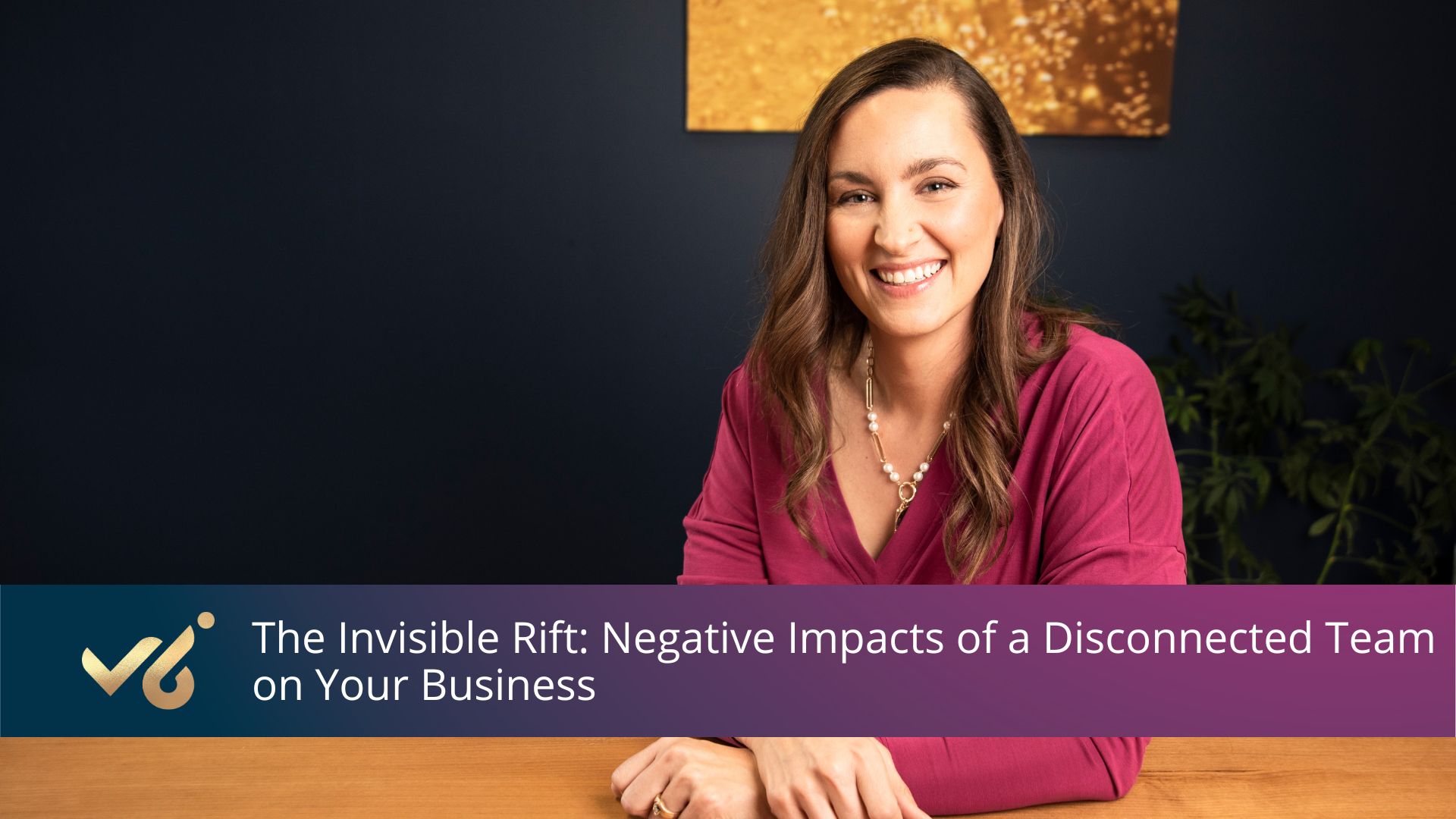 The Invisible Rift: Negative Impacts of a Disconnected Team on Your Business 
