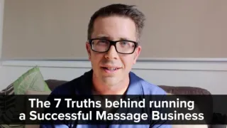 The 7 Truths behind running a Successful Massage Business