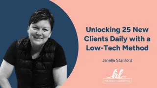 How Janelle's Success Leads to 25 New Clients Daily