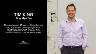 Tim King - How this Myotherapist of 25 years created his own online training program