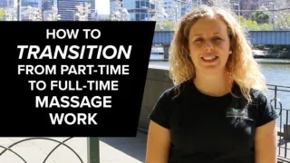 How to Transition into your own Full-Time Massage business