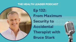 Ep 132: From Maximum Security to Accidental Therapist with Bruce Stark