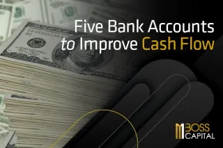 Five Bank Accounts to Improve Cash Flow