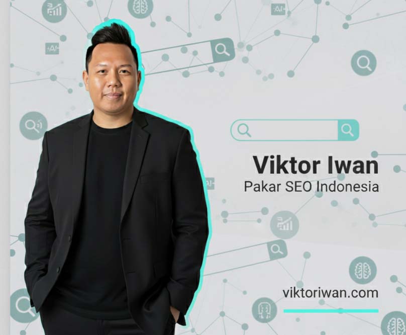 Pakar SEO Indonesia: Viktor Iwan - Praktisi Semantic SEO & Topical Authority