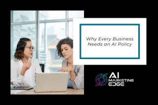Why Every Business Needs an AI Policy
 and Create Consistent, On-Brand Content 